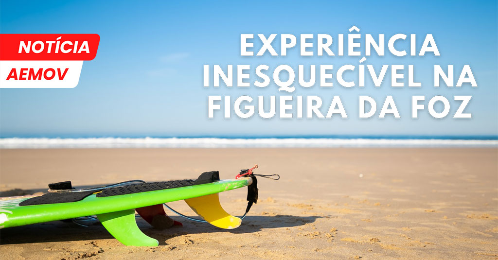 Experiência inesquecível na Figueira da Foz.