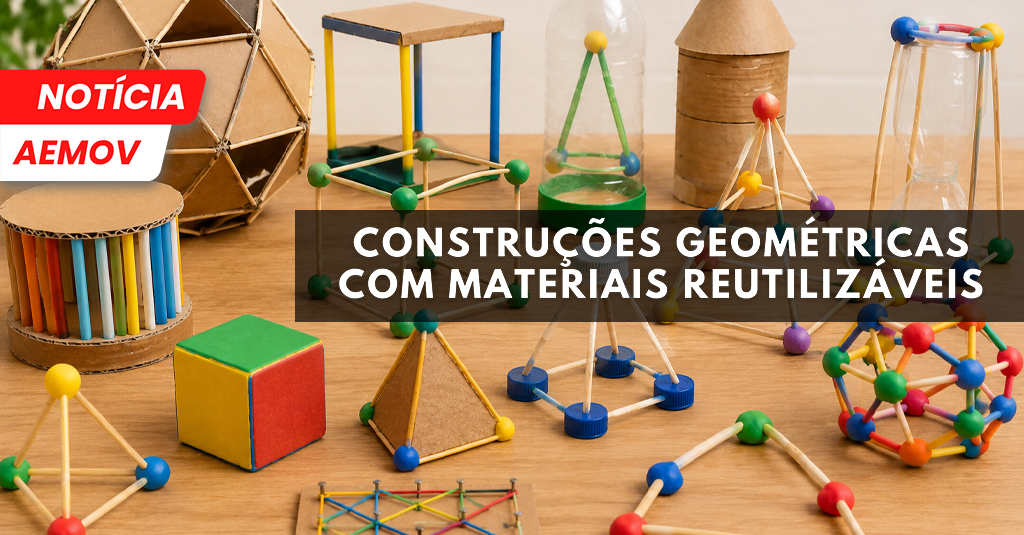 Construções Geométricas com Materiais Reutilizáveis